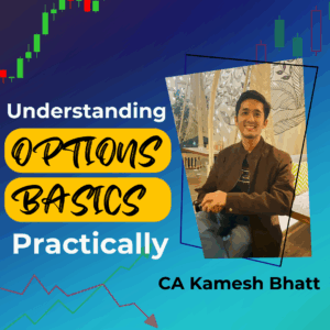 Understanding Options Basics Practically
