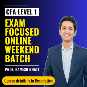 CFA Level 1 – Exam Focused Online Weekend Batch