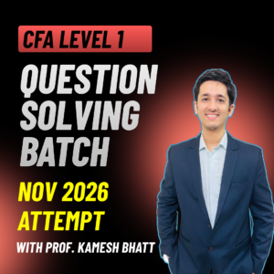 CFA Level 1 – Question Solving Batch - November 2026